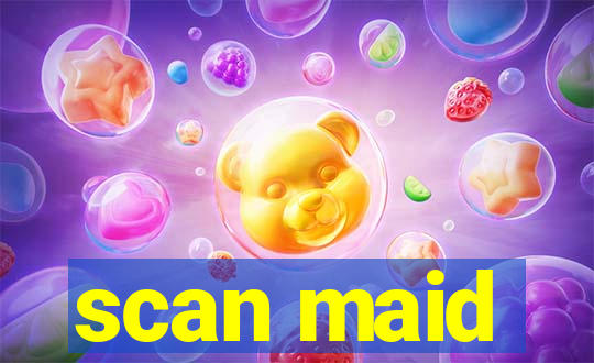 scan maid